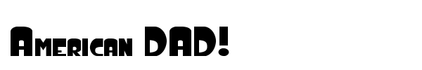 American DAD! font preview